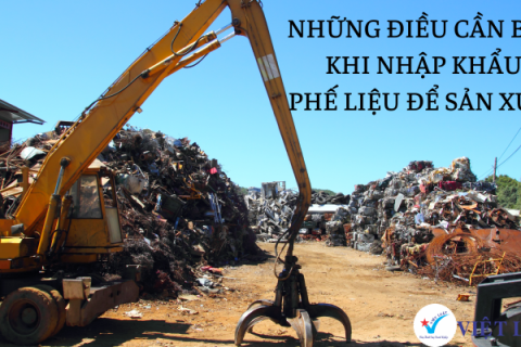 Các điều kiện và thủ tục nhập khẩu phế liệu
